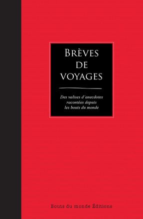 Couverture Brèves de voyage, Bouts du monde editions